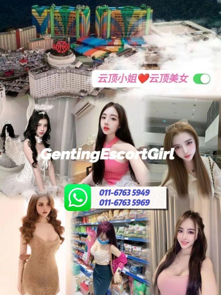 云顶小姐 | 云顶美女 | 云顶下水 | Genting Escort