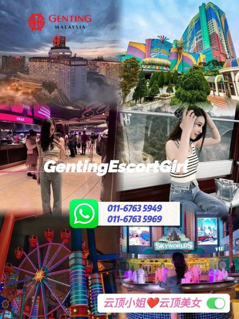 云顶小姐 | 云顶美女 | 云顶下水 | Genting Escort