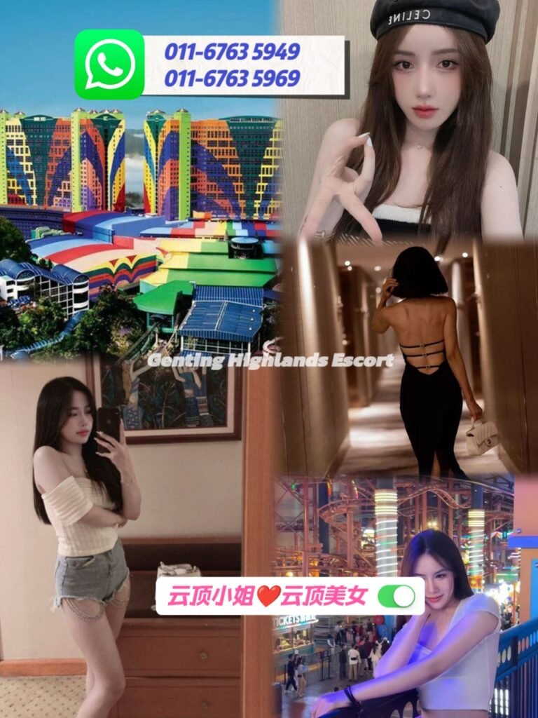 云顶小姐约炮 | 云顶美女按摩 | 云顶下水服务 | Genting Escort