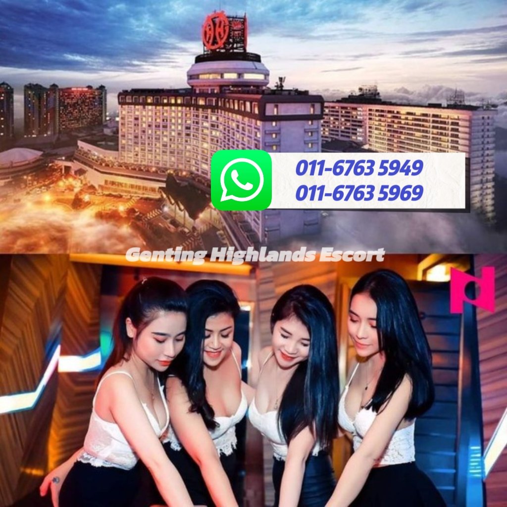 云顶小姐伴游 | 云顶美女服务 | 云顶按摩下水 | Genting Escort