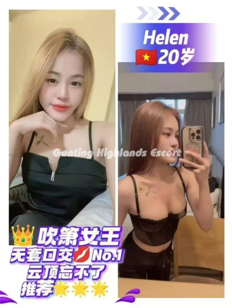 云顶小姐 | 云顶美女伴游 | 云顶下水服务 | Genting Escort