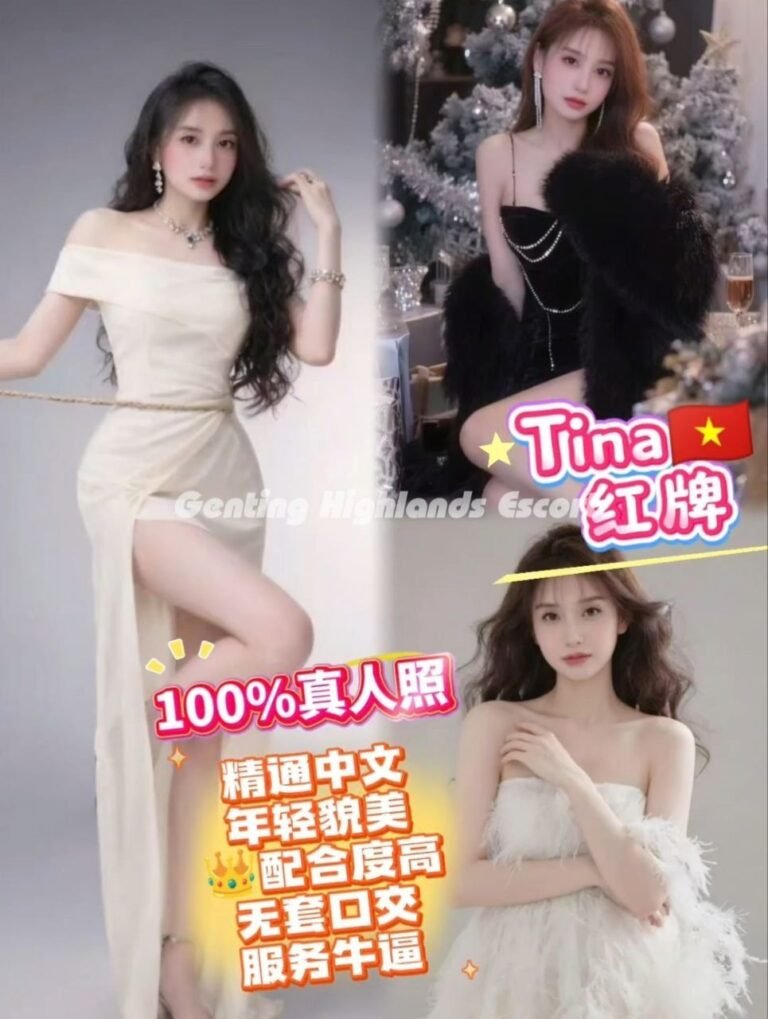 云顶小姐 | 云顶美女伴游 | 云顶下水服务 | Genting Escort