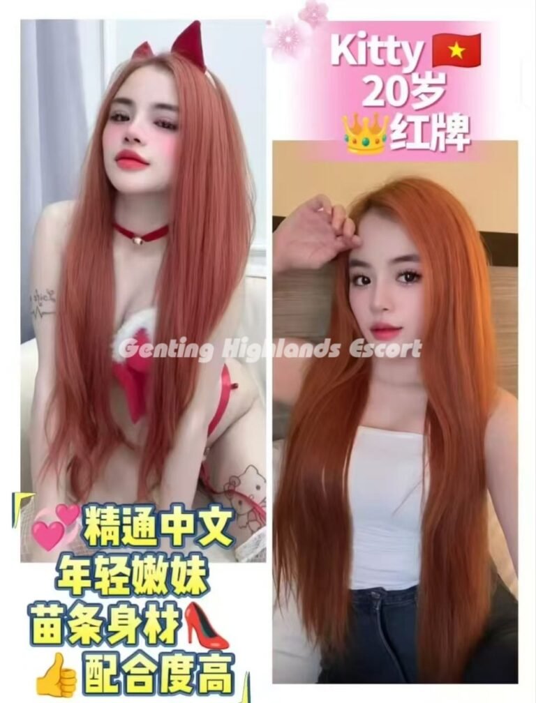 云顶小姐 | 云顶美女伴游 | 云顶下水服务 | Genting Escort