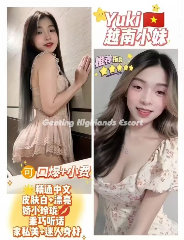 云顶小姐 | 云顶美女伴游 | 云顶下水服务 | Genting Escort