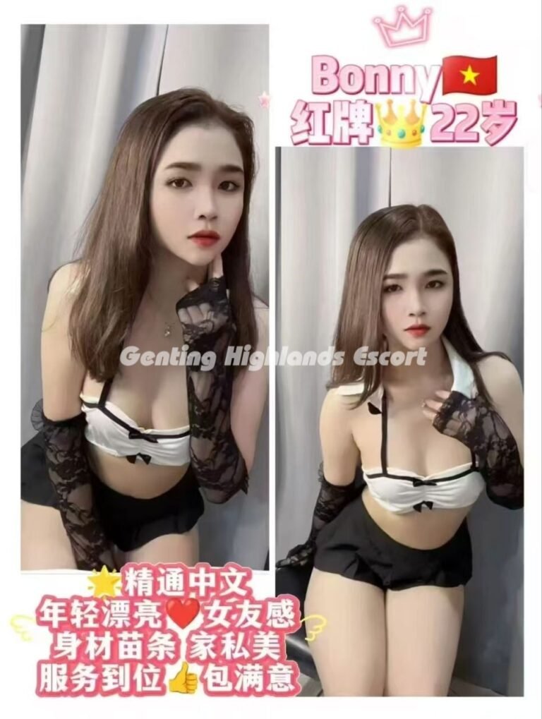 云顶小姐 | 云顶美女伴游 | 云顶下水服务 | Genting Escort