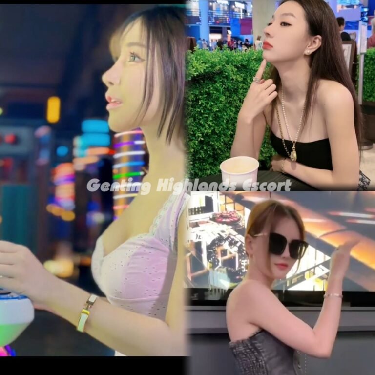 云顶小姐 | 云顶美女伴游 | 云顶下水服务 | Genting Escort